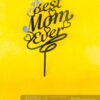 FullSizeRender_116 Cake topper best mom - Bubbly Decors