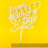 Mothers day cake topper white - Bubbly Decors