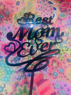 Cake topper best mom - Bubbly Decors