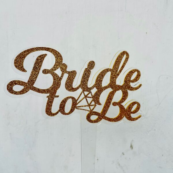 cake topper bride to be - Bubbly Decors